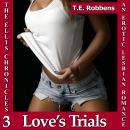 Love's Trials: An Erotic Lesbian Romance (The Ellis Chronicles - book 3) Audiobook
