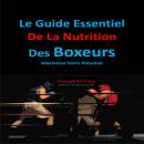 Le Guide Essentiel De La Nutrition Des Boxeurs Audiobook