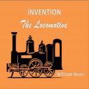 Invention: The locomotive Audiobook