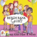 Beech Bank Girls, Every Girl Has A Story Audiobook