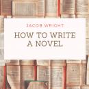 How to Write a Novel Audiobook