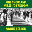 One Thousand Miles to Freedom