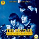 The Beatles Extra Virgin Interviews - The Lost Press Conference Collection Audiobook