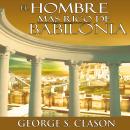 El Hombre Mas Rico De Babilonia [The Richest Man in Babylon], George S. Clason