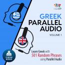 Greek Parallel Audio - Learn Greek with 501 Random Phrases using Parallel Audio - Volume 1 Audiobook