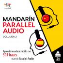 Mandarín Parallel Audio - Aprende mandarín rápido con 501 frases usando Parallel Audio - Volumen 12 Audiobook