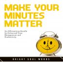 Make Your Minutes Matter: An Affirmations Bundle for Enhanced Time Management and Productivity