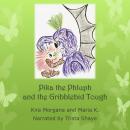 Pika the Phluph and the Gribblebid Tough - Land Far Away - Book 01