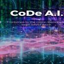CoDe A.I.: From men to the moon there have been lots of room Audiobook