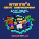 Steve's New Neighbors (Book 3): The South Meadow Zombie Clan (An Unofficial Minecraft Diary Book for Kids Ages 9 - 12 (Preteen), Mark Mulle
