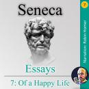 Essays 7: Of a Happy Life