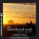 Summary of The Untethered Soul: The Journey Beyond Yourself by Michael A. Singer Audiobook