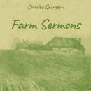 Farm Sermons, Charles Spurgeon