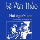Hai Nguoi Cha Audiobook