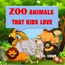 Zoo Animals that kids love Audiobook