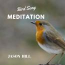 Bird Song Meditation Audiobook