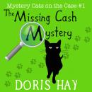 The Missing Cash Mystery (Mystery Cats on the Case Book 1) Audiobook