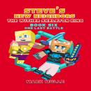 Steve's New Neighbors: The Wither Skeleton King (Book 6): One Last Battle (An Unofficial Minecraft D Audiobook