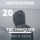 20 Motivational Techniques: Positive Thinking Audiobook