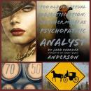 Too Old for Sexual Objectification: Jennifer Melfi as Psychopathic Analyst Audiobook