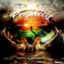 Prophecy: A History and How to Guide Audiobook