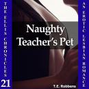 Naughty Teacher's Pet: An Erotic Lesbian Romance (The Ellis Chronicles - book 21) Audiobook