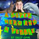 A Superhero and a Pebble Audiobook