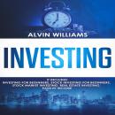 Investing: 5 Manuscripts: Investing for Beginners, Stock Investing for Beginners, Stock Market Inves Audiobook