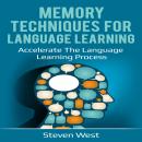 Memory Techniques for Language Learning: Accelerate the Language Learning Process Audiobook