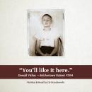 You'll Like It Here: The Story of Donald Vitkus--Belchertown Patient #3394, Ed Orzechowski
