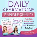 Daily Affirmations Bundle (2-in-1): Positive Thinking Affirmations Manual + Anxiety Affirmations Man Audiobook
