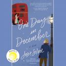 One Day in December: A Novel Audiobook