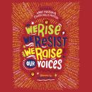 We Rise, We Resist, We Raise Our Voices Audiobook