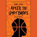 After the Shot Drops Audiobook