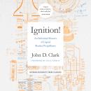 Ignition!: An Informal History of Liquid Rocket Propellants, John Drury Clark