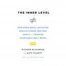 Cover of The Inner Level: How More Equal Societies Reduce Stress, Restore Sanity and Improve Everyone's Well-Being
