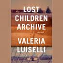Lost Children Archive: A novel, Valeria Luiselli