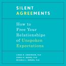 Silent Agreements: How to Free Your Relationships of Unspoken Expectations Audiobook