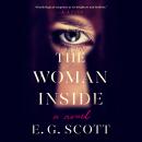 Woman Inside: A Novel, E. G. Scott