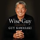 Wise Guy: Lessons from a Life Audiobook