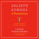 Juliet's School of Possibilities: A Little Story About The Power of Priorities
