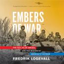 Embers of War: The Fall of an Empire and the Making of America's Vietnam Audiobook