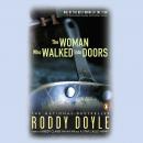 The Woman Who Walked into Doors: A Novel