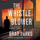 Whistleblower: A Short Story, Brad Parks