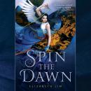 Spin the Dawn Audiobook