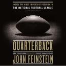 Quarterback: Inside the Most Important Position in the National Football League Audiobook
