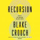 Recursion: A Novel, Blake Crouch