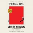 Nickel Boys (Winner 2020 Pulitzer Prize for Fiction): A Novel, Colson Whitehead