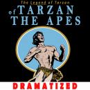 Tarzan of the Apes: The Legend of Tarzan Audiobook