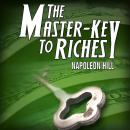 The Master Key to Riches Audiobook